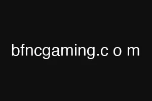 bfncgaming.c o m